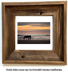 trail rides near me in Foothill Farms, California